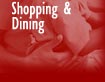 Shopping & Dining